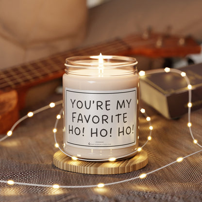 You're My favorite Ho! Ho! Ho! - Scented Soy Candle, 9oz