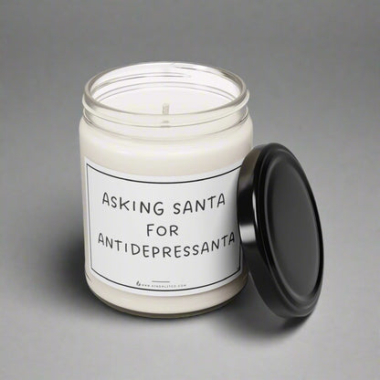 Asking Santa for Antidepressanta - Scented Soy Candle, 9oz