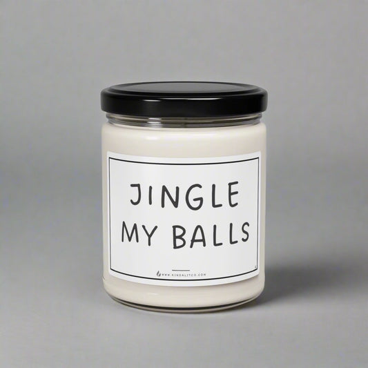 Jingle My Balls - Scented Soy Candle, 9oz